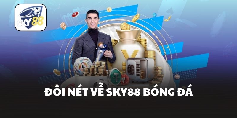 Đôi nét về Sky88 bóng đá