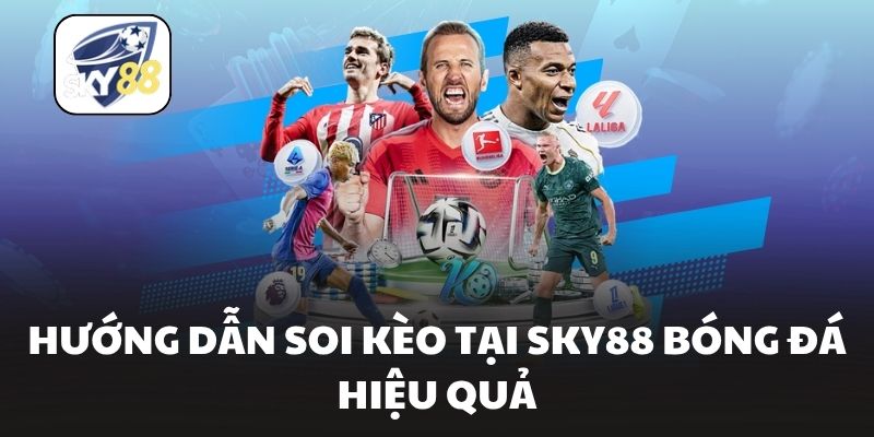 Hướng dẫn soi kèo tại Sky88 bóng đá hiệu quả
